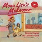 Karen Snyder, Tiffany Lagrange - Mona Lisa's Makeover