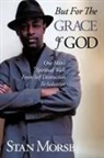 Stan Morse - But For The Grace of God