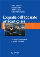 Giacomo Garlaschi, Walter Grassi, Fabio Martino, Enzo Silvestri - Ecografia dell'apparato osteoarticolare