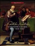 Sergio Pagano - Galileo Galilei. Lo splendore e le pene di un «divin uomo»