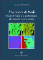Alice Barontini - Alla Ricerca Di Modi: Angelo Froglia E La Performance Che Mise in Crisi La Critica
