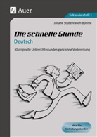 Juliane Stubenrauch - Die schnelle Stunde Deutsch