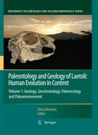 Terr Harrison, Terry Harrison - Paleontology and Geology of Laetoli: Human Evolution in Context. Vol.1