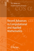 Theodor E Simos, Theodore E Simos, Theodore Simos, Theodore E. Simos - Recent Advances in Computational and Applied Mathematics