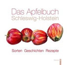 Meinolf Hammerschmidt, Gabriel Schmidt - Das Apfelbuch Schleswig-Holstein