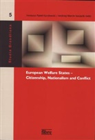 Ireneusz P. Karolewski, Ireneusz Pawel Karolewski, Marcin Suszycki, Ireneus Pawel Karolewski, Andrzej M. Suszycki, Andrzej Marcin Suszycki - European Welfare States - Citizenship, Nationalism and Conflict