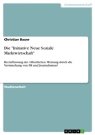 Christian Bauer - Die "Initiative Neue Soziale Marktwirtschaft"