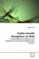 Andreas Lutz - Audio-visuelle Navigation im Web