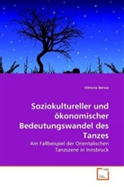 Viktoria Barwa - Soziokultureller und ökonomischer Bedeutungswandel des Tanzes