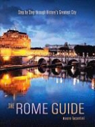Eric Lucentini, Mauro Lucentini, Paola Lucentini, Eric J. Lucienti, Jack Lucienti, Mauro Lucienti... - The Rome Guide