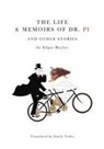 E. Bayley, Edgar Bayley, Edgar/ Toder Bayley - The Life and Memoirs of Doctor Pi