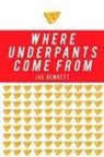 Joe Bennett - Where Underpants Come from