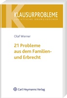 Dietrich Simon, Ola Werner, Olaf Werner - 21 Probleme aus dem Familien- und Erbrecht