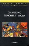 Helsby, Gill Helsby, Helsby Gill - Changing Teachers'' Work