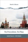 GILMAN, Martin Gilman - No Precedent, No Plan