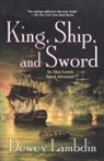 Dewey Lambdin - King, Ship, and Sword