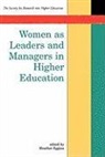 Eggins, Heather Eggins, Society for Research Into Higher Educati - Women as Leaders and Managers in Higher Education