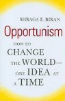 Shraga F. Biran, Lawrence Malkin - Opportunism