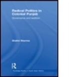 Shalini Sharma, Shalini (Keele University Sharma, Sharma Shalini - Radical Politics in Colonial Punjab