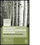 Pushpam Kumar, Kumar Pushpam, Michael Wood, Michael D. Wood, Pushpam Kumar, Kumar Pushpam... - Valuation of Regulating Services of Ecos