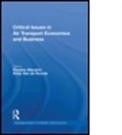 Rosrio Macrio, Eddy van de Voorde, Ros?rio Mac?rio, Rosario Macario, Rosário Macário, Eddy Van de Voorde - Critical Issues in Air Transport Economi