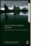 Jing Bao Nie, Nanyan Guo, Arthur Kleinman, Jing Bao Nie, Mark Selden - Japans Wartime Medical Atrocities