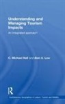 C. Michael Hall, C. Michael (University of Canterbury Hall, colin michael Hall, Michael C. Hall, C. Hall Michael, Alan Lew... - Understanding and Managing Tourism Impacts