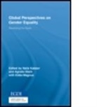 Naila (EDT)/ Stark Kabeer, Naila (London School of Economics Kabeer, Naila (University of Sussex Kabeer, Naila Stark Kabeer, KABEER NAILA STARK AGNETA MAGNUS, Magnus Edda... - Global Perspectives on Gender Equality