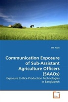 Alam, Md Alam, Md. Alam - Communication Exposure of Sub-Assistant Agriculture Officers (SAAOs)
