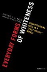 Melanie E. L. Bush, Bush Melanie E. L. - Everyday Forms of Whiteness