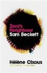 Samuel Beckett, CIXOUS, H Cixous, Hel Ne Cixous, Hel?ne Cixous, Helene Cixous... - Zero''s Neighbour - Sam Beckett