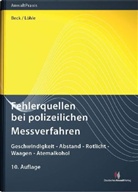 Bec, Wolf-Diete Beck, Wolf-Dieter Beck, Jost Henning KÃ¤rger, Kärger, Jost H. Kärger... - Fehlerquellen bei polizeilichen Messverfahren