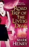 Mark Henry - Road Trip of the Living Dead