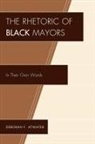 Deborah F Atwater, Deborah F. Atwater - The Rhetoric of Black Mayors