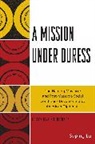 Suping Lu, Suping Lu, Lu Suping - A Mission Under Duress
