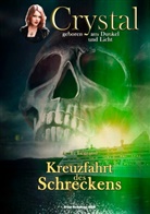A T Legrand, A. T. Legrand, Bern Walter, Bernd Walter - Crystal - geboren aus Dunkel und Licht - Kreuzfahrt des Schreckens
