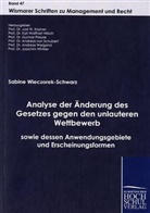 Sabine Wieczorek-Schwarz, Pro Dr Jost W Kramer, Prof Dr Jost W Kramer, Dr Karl Wolfhart Nitsch, Dr Karl Wolfhart Nitsch, Jost W Kramer... - Analyse der Änderung des Gesetzes gegen den unlauteren Wettbewerb