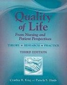Hinds, Pamela S. Hinds, King, Cynthia R. King, Cynthia R. Hinds King, Pamela S. Hinds... - Quality of Life: From Nursing and Patient Perspectives