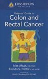 Ahuja, Nita Ahuja, Nita Choti Ahuja, Choti, Michael Choti, Brenda S. Nettles - Johns Hopkins Patient Guide to Colon and Rectal Cancer