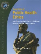 Bernheim, Ruth Gaare Bernheim, Ruth Gaare Childress Bernheim, Richard Bonnie, Richard J Bonnie, Richard J. Bonnie... - Essentials of Public Health Ethics