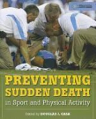 CASA, Douglas J. Casa, Douglas J. Casa - Preventing Sudden Death in Sport and Physical Activity