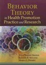 Kenneth McLeroy, Kenneth R. McLeroy, Morton, Simons-Morton, Bruce Simons-Morton, Bruce G. Simons-Morton... - Behavior Theory in Health Promotion Practice and Research
