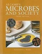 Benjamin S. Weeks - Alcamo''s Microbes and Society