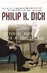 Philip K. Dick - Puttering about in a Small Land