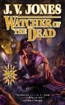 J V Jones, J. V. Jones - Watcher of the Dead