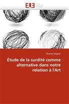 Florence Magnin, Magnin-F - Etude de la surdite comme