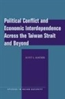 Scott Kastner, Scott L Kastner, Scott L. Kastner - Political Conflict and Economic Interdependence Across the Taiwan
