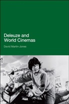 David Martin-Jones, David Martin-Jones, Marilyn Martin-Jones - Deleuze and World Cinemas