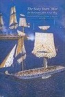 David Curtis (EDT)/ Nelson Skaggs, David Curtis Nelson Skaggs, Larry L Nelson, Larry L. Nelson, David Curtis Skaggs - Sixty Years'' War for the Great Lakes, 1754-1814