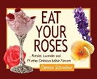 Denise Schreiber - Eat Your Roses